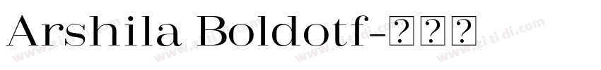 Arshila Boldotf字体转换